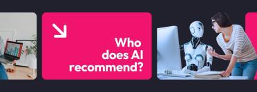 Marketing banner asking Who does AI recommend? beside a woman interacting with a robot for AI recommendations.